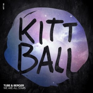 Tube & Berger – We Are All Stars [KITT135]