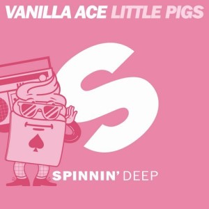 Vanilla Ace - Little Pigs [SPDEEP379]