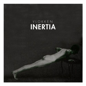 Vlokken – Inertia [CMPL032]