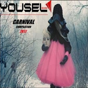 Yousel Carnival Compilation 2017 [YSL191]