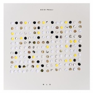 Acid Pauli – BLD [OUE003]