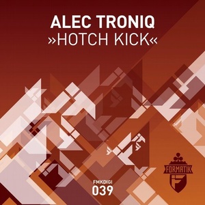 Alec Troniq - Hotch Kick [FMKDIGI039]