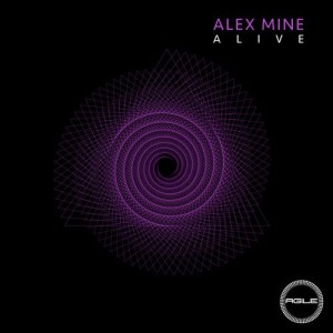 Alex Mine – Alive [AGILE077]
