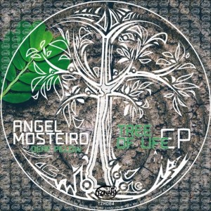 Angel Mosteiro – Tree of Life EP [TZH084]