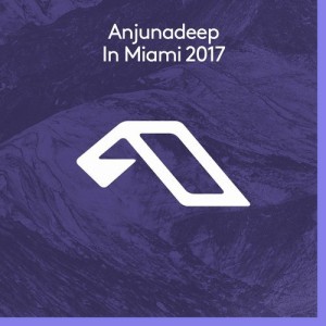Anjunadeep In Miami 2017 [ANJCDCO177D]