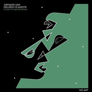 Armand Van Helden, ANOTR - Funk Phenomena [NOART001]