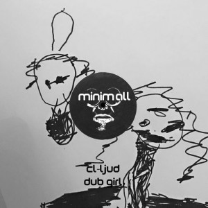 CL-ljud, Background – Dub Girl [MINIMALL187]