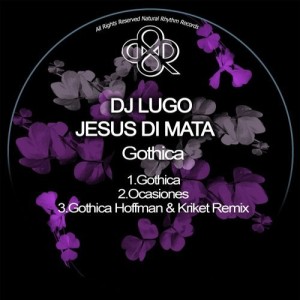 DJ Lugo, Jesus Di Mata – Gothica [NR214]