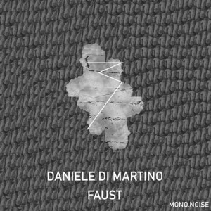Daniele Di Martino – FAUST [NOIS005]
