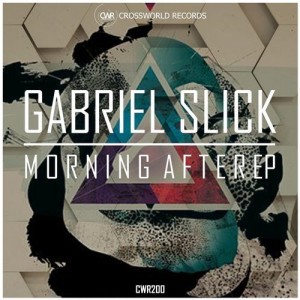 Gabriel Slick – Morning After EP [CWR200]