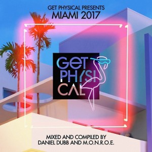 Get Physical Presents: Miami 2017 [GPMCD169]
