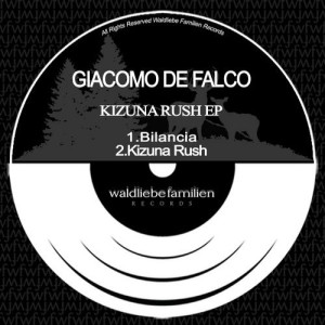 Giacomo De Falco - Kizuna Rush EP [W181]
