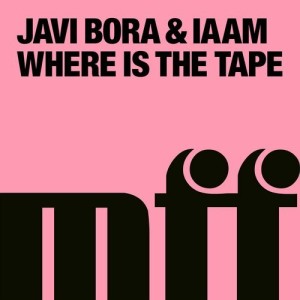 Javi Bora - Where Is the Tape [MFFD150011]