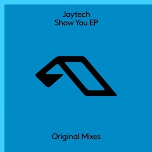 Jaytech – Show You EP [ANJ425BD]