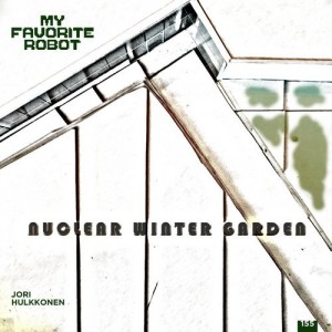 Jori Hulkkonen – Nuclear Winter Garden [MFR155]