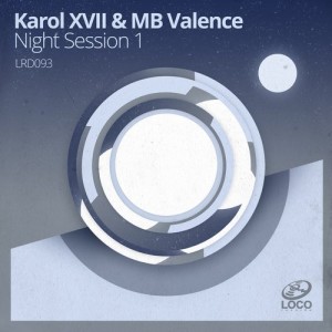 Karol XVII & MB Valence – Night Session 1 [LRD093]