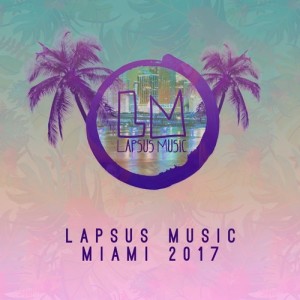 Lapsus Music Miami 2017 [LPSC039]