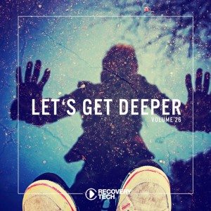 Lets Get Deeper Vol 26 [RTCOMP995]