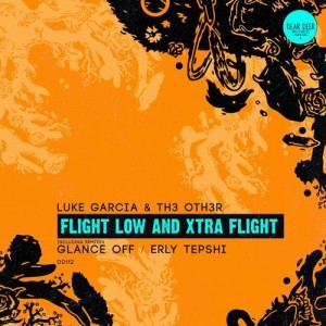 Luke Garcia, Th3 Oth3r – Flight Low & Xtra Flight [DD112]