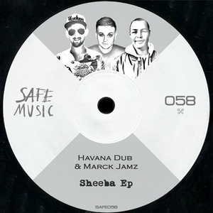 Marck Jamz, Havana Dub - Sheeba EP [SAFE058]