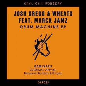 Marck Jamz, Josh Gregg, Wheats - Drum Machine EP [DRR039]