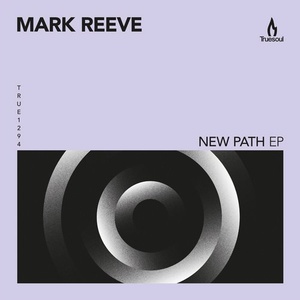 Mark Reeve - New Path [TRUE1294]