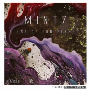 Mintz – Pulse Of Our Planet (Remixed) [EXRA001R]