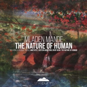 Mladen Mande – The Nature of Human [PURR109]