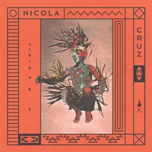 Nicola Cruz – Visiones [MC031]