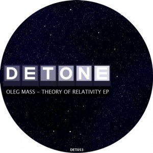 Oleg Mass – Theory Of Relativity EP [DET053]