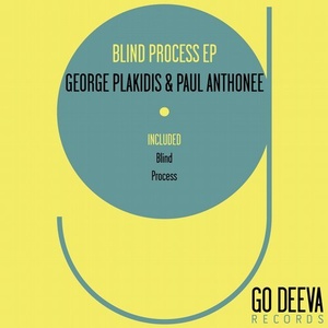 Paul Anthonee, George Plakidis - Blind Process Ep [GDV1707]
