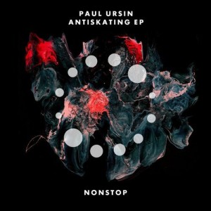 Paul Ursin - Antiskating EP [NS027]