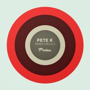 Pete K - Inner Circle 2 [PROTON0350]