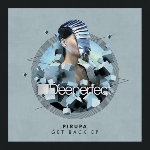 Pirupa – Get Back EP [DPE1316]