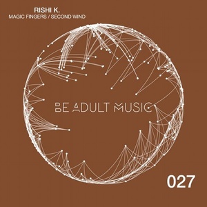 Rishi K. - Magic Fingers / Second Wind [027]
