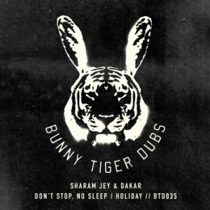 Sharam Jey & Dakar - Don't Stop, No Sleep / Holiday [BTD035]