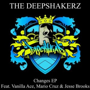 The Deepshakerz, Vanilla Ace, Mario Cruz, Jesse Brooks – Changes [BHD106]