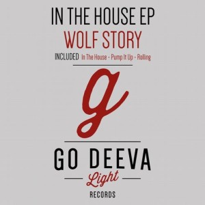 Wolf Story – In The House Ep [GDL1705]