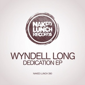 Wyndell Long - DEDICATION EP [NLD390]