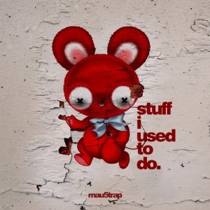deadmau5 ‎– Stuff I Used To Do [MAU5CD024]