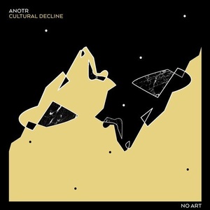 ANOTR - Cultural Decline [NOART002]