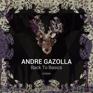 Andre Gazolla – Back To Basics [DDB040]