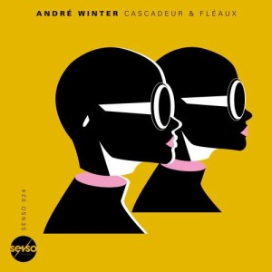 Andre Winter – Cascadeur & Fléaux [SENSO024]