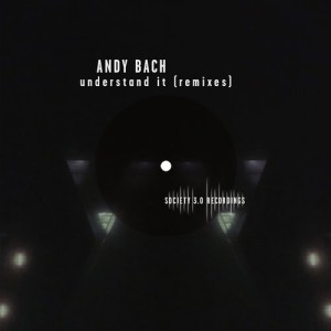 Andy Bach - Understand It (Remixes) [10119880]