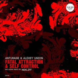 Anturage, Alexey Union - Fatal Attraction & Self Control [DD116]