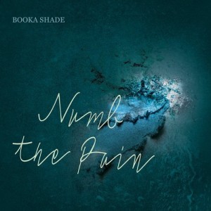 Booka Shade – Numb the Pain [BFMB034]