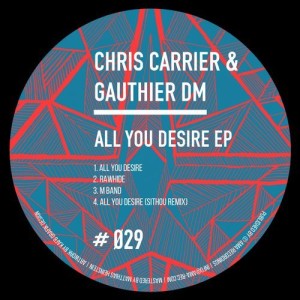 Chris Carrier, Gauthier DM – All You Desire [AMA029]