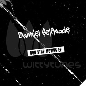 Danniel Selfmade - Nonstop Moving EP [WT259]