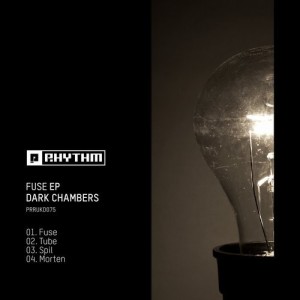 Dark Chambers – Fuse EP [PRRUKD075]