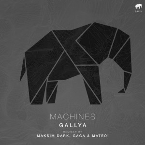 Gallya - Machines [SA016]